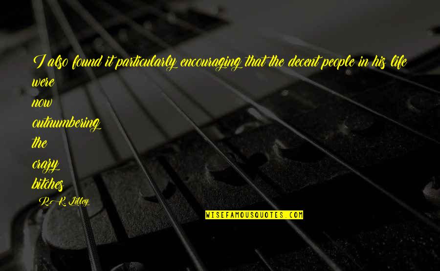 Bianca's Quotes By R.K. Lilley: I also found it particularly encouraging that the