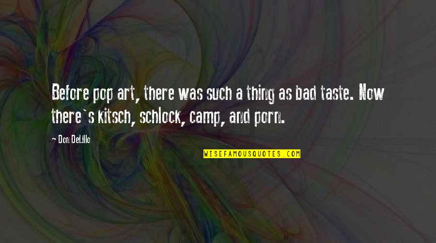 Biasalah Quotes By Don DeLillo: Before pop art, there was such a thing Biasalah Quotes By Don DeLillo: Before pop art, there was such a thing