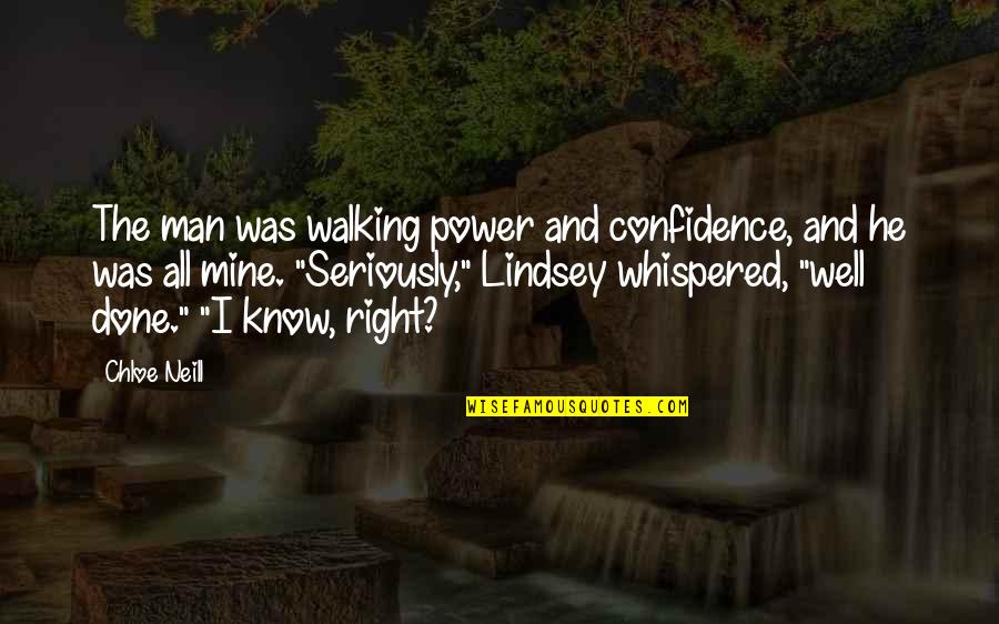 Biasiolo Quotes By Chloe Neill: The man was walking power and confidence, and Biasiolo Quotes By Chloe Neill: The man was walking power and confidence, and