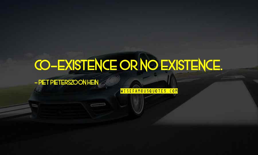 Biathlon 2021 Quotes By Piet Pieterszoon Hein: Co-existence or no existence. Biathlon 2021 Quotes By Piet Pieterszoon Hein: Co-existence or no existence.