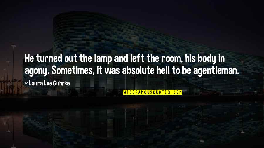 Biberkopf Translation Quotes By Laura Lee Guhrke: He turned out the lamp and left the Biberkopf Translation Quotes By Laura Lee Guhrke: He turned out the lamp and left the