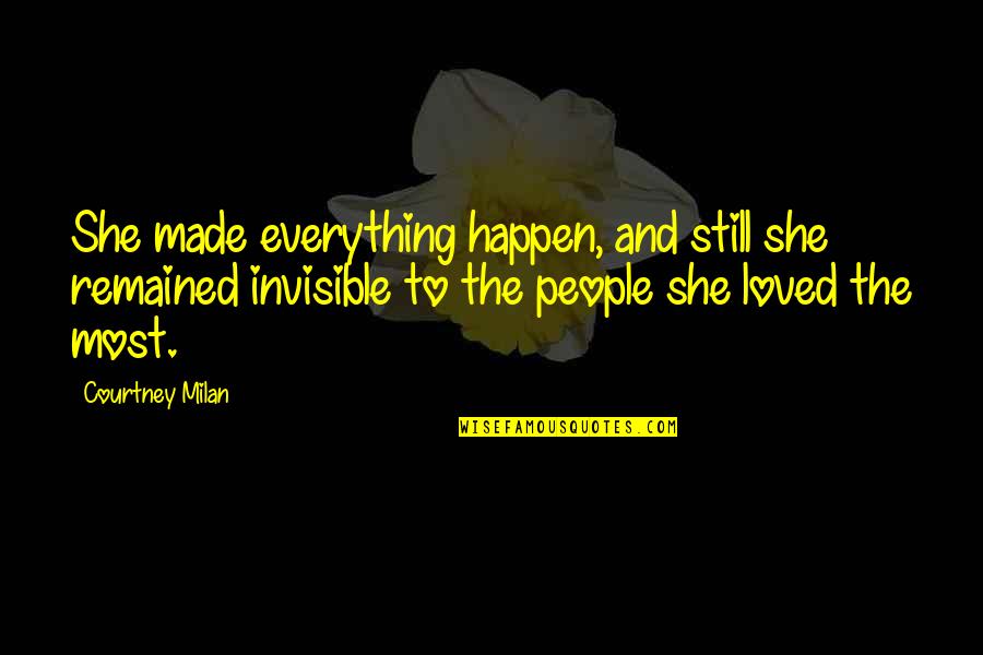 Bibi Fatima Quotes By Courtney Milan: She made everything happen, and still she remained