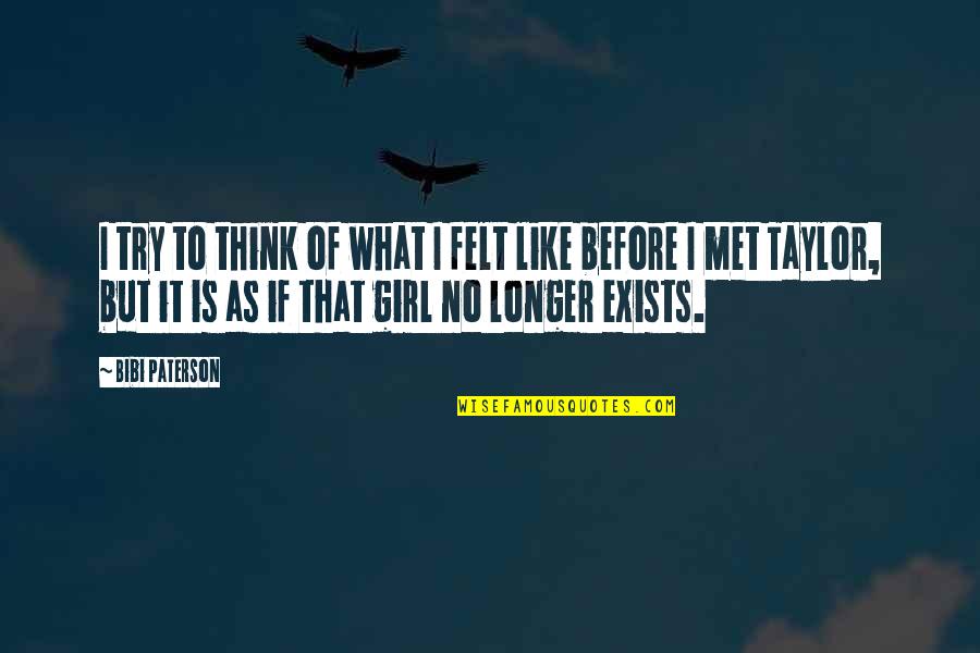 Bibi Quotes By Bibi Paterson: I try to think of what I felt Bibi Quotes By Bibi Paterson: I try to think of what I felt