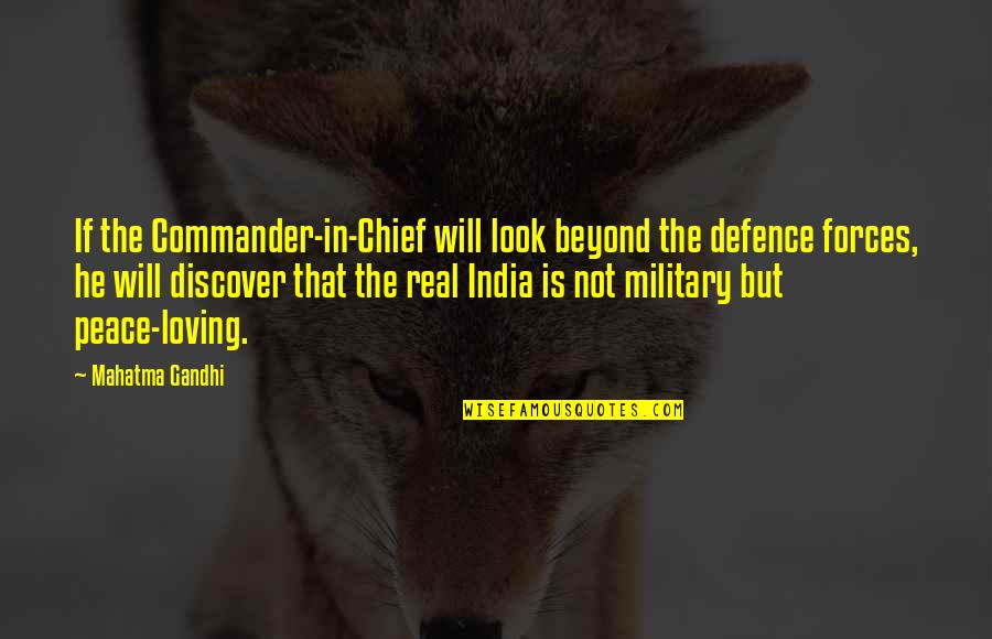 Bibi Zahra Quotes By Mahatma Gandhi: If the Commander-in-Chief will look beyond the defence Bibi Zahra Quotes By Mahatma Gandhi: If the Commander-in-Chief will look beyond the defence