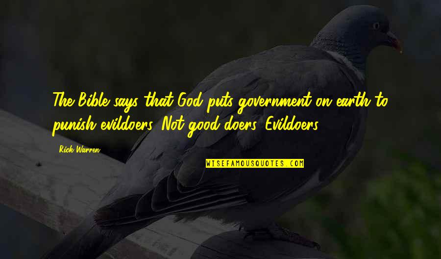 Bible All Good Quotes By Rick Warren: The Bible says that God puts government on