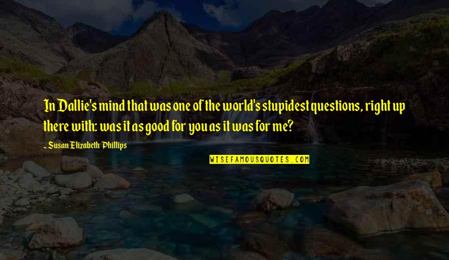 Bible Boldness Quotes By Susan Elizabeth Phillips: In Dallie's mind that was one of the