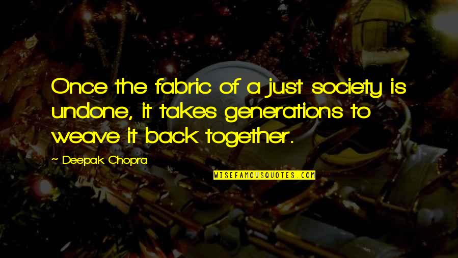 Bible Bouncing Back Quotes By Deepak Chopra: Once the fabric of a just society is Bible Bouncing Back Quotes By Deepak Chopra: Once the fabric of a just society is