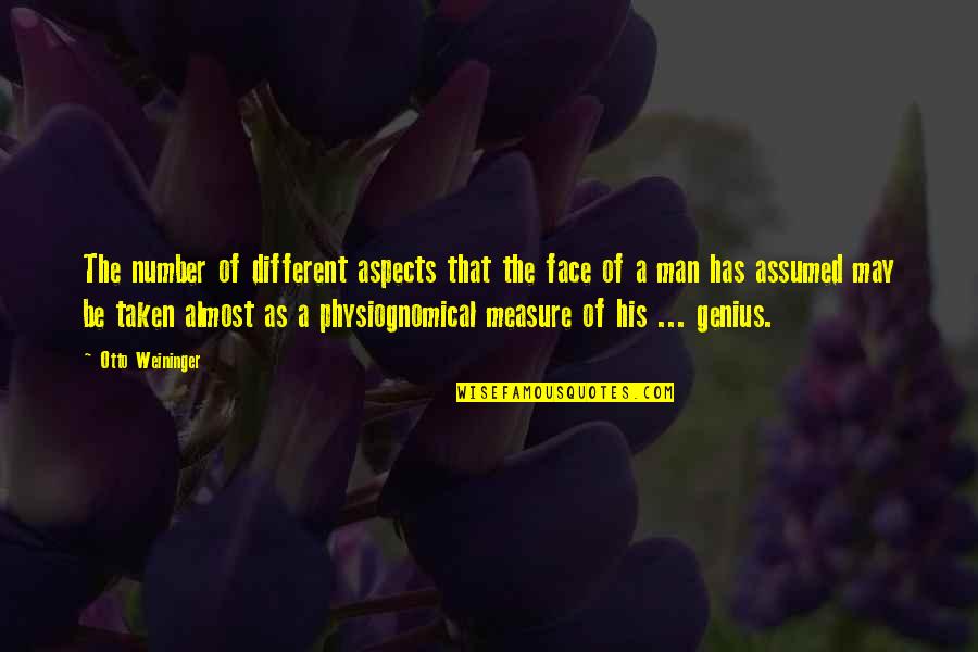 Bible Carpe Diem Quotes By Otto Weininger: The number of different aspects that the face