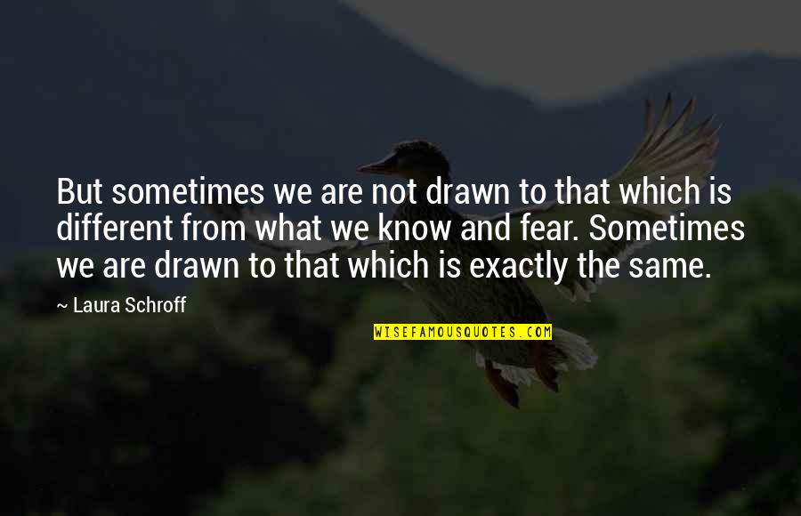 Bible Chosen Quotes By Laura Schroff: But sometimes we are not drawn to that
