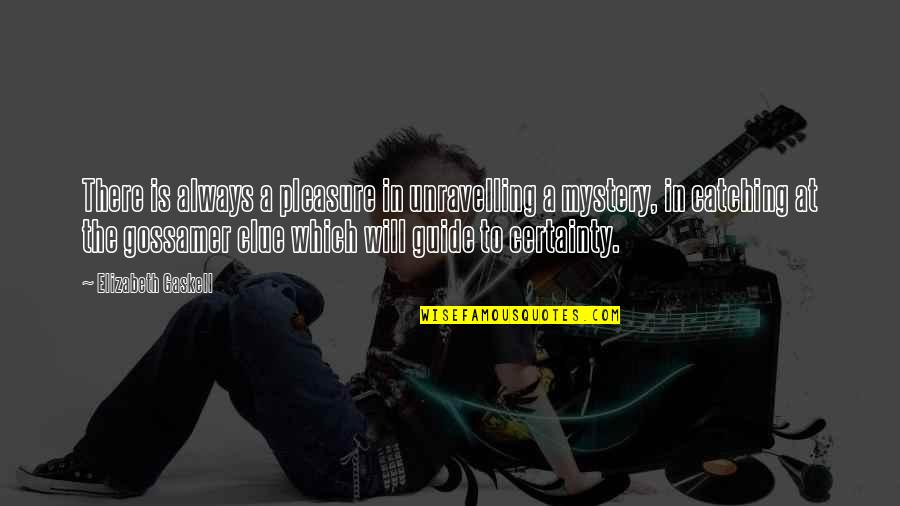 Bible Converting Quotes By Elizabeth Gaskell: There is always a pleasure in unravelling a Bible Converting Quotes By Elizabeth Gaskell: There is always a pleasure in unravelling a