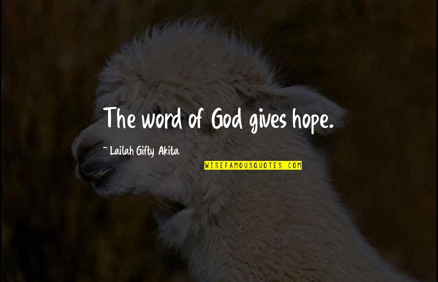 Bible Encouragement Bible Quotes By Lailah Gifty Akita: The word of God gives hope.