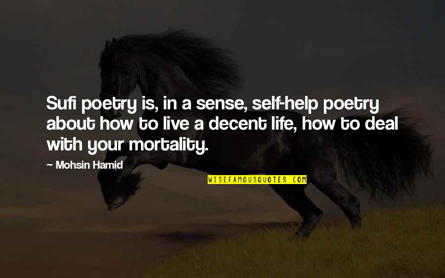 Bible Gentiles Quotes By Mohsin Hamid: Sufi poetry is, in a sense, self-help poetry