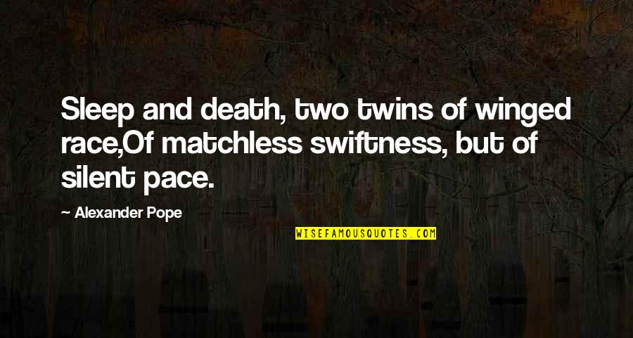Bible God's Blessings Quotes By Alexander Pope: Sleep and death, two twins of winged race,Of