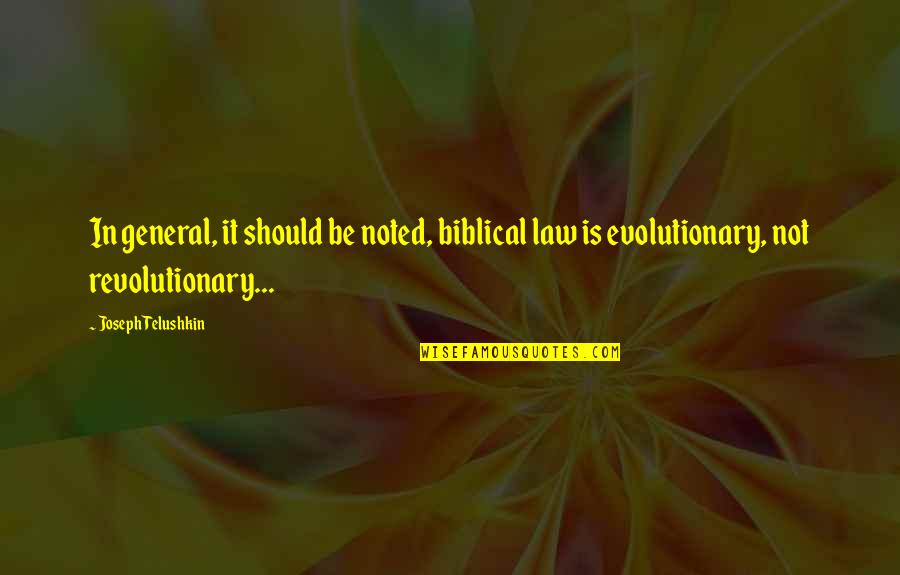 Bible Interpretation Quotes By Joseph Telushkin: In general, it should be noted, biblical law