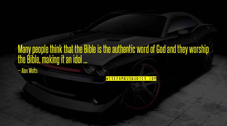 Bible Is The Word Quotes By Alan Watts: Many people think that the Bible is the Bible Is The Word Quotes By Alan Watts: Many people think that the Bible is the
