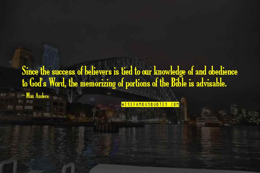 Bible Is The Word Quotes By Max Anders: Since the success of believers is tied to Bible Is The Word Quotes By Max Anders: Since the success of believers is tied to
