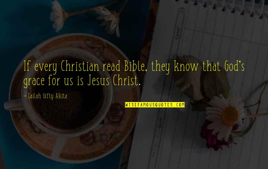 Bible Jesus Quotes By Lailah Gifty Akita: If every Christian read Bible, they know that