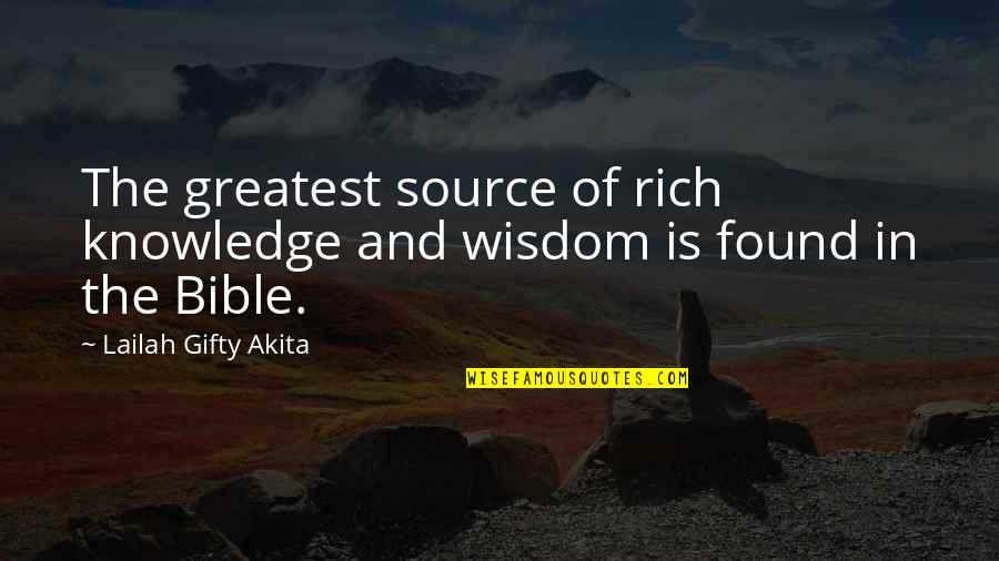 Bible Knowledge Quotes By Lailah Gifty Akita: The greatest source of rich knowledge and wisdom