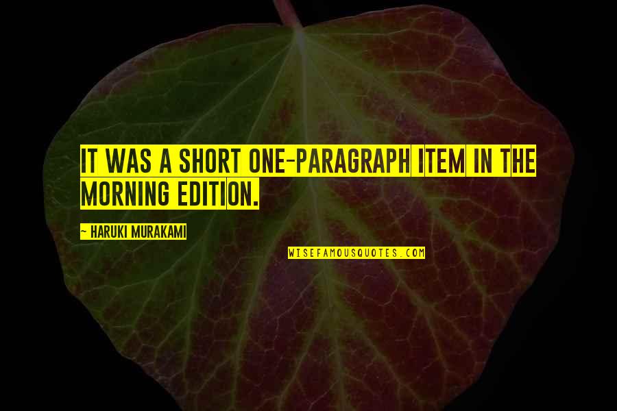 Bible Partnership Quotes By Haruki Murakami: It was a short one-paragraph item in the