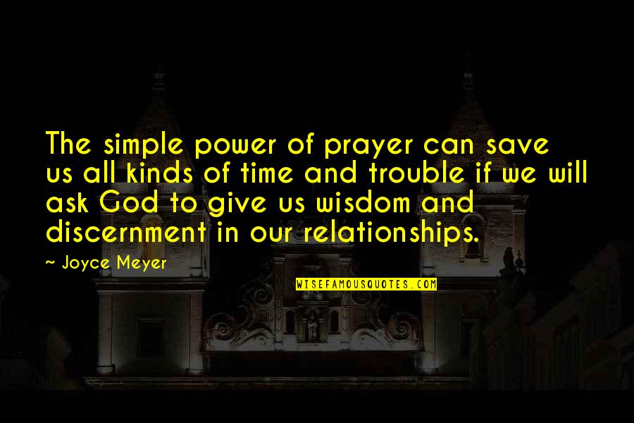 Bible Providence Quotes By Joyce Meyer: The simple power of prayer can save us