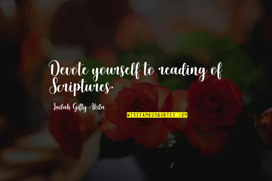 Bible Reading Quotes By Lailah Gifty Akita: Devote yourself to reading of Scriptures.