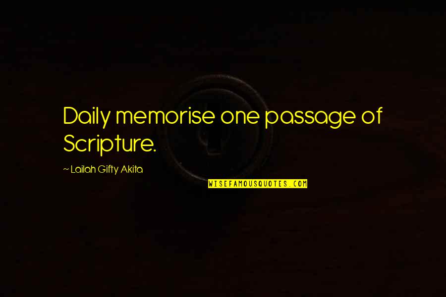 Bible Reading Quotes By Lailah Gifty Akita: Daily memorise one passage of Scripture.