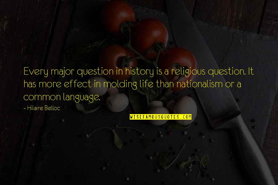 Bible Revival Quotes By Hilaire Belloc: Every major question in history is a religious