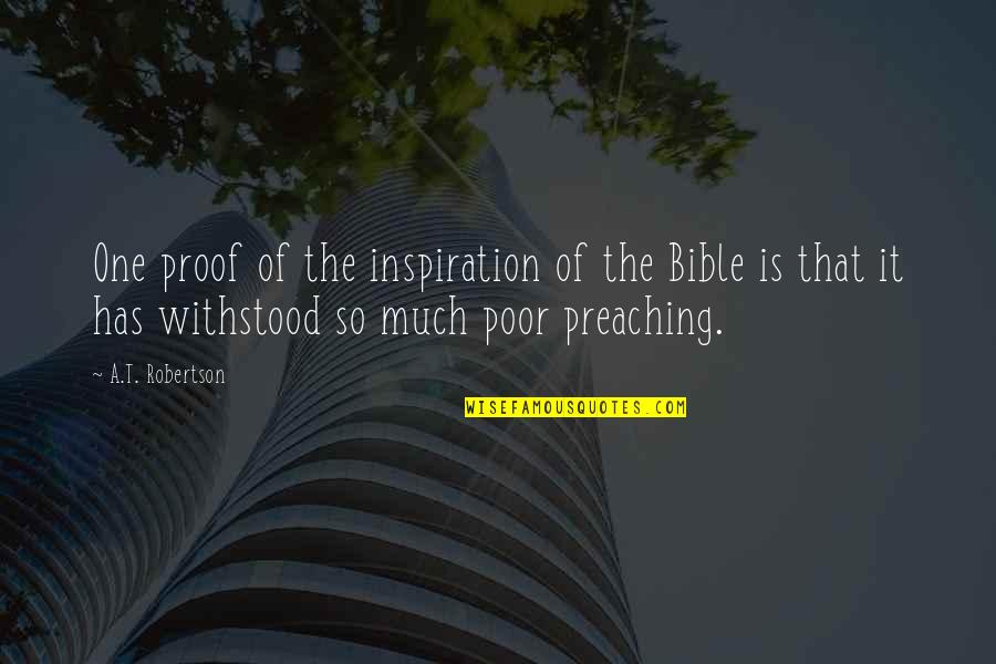 Bible Scripture Quotes By A.T. Robertson: One proof of the inspiration of the Bible