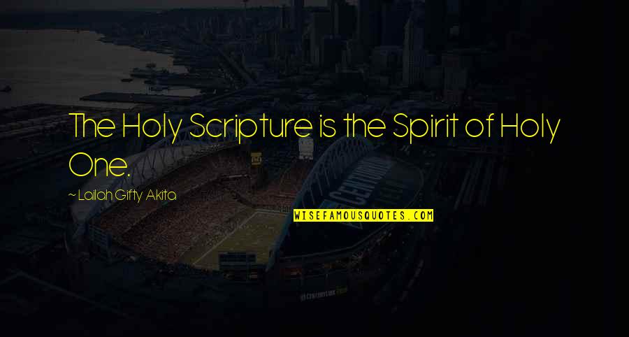 Bible Scriptures And Quotes By Lailah Gifty Akita: The Holy Scripture is the Spirit of Holy