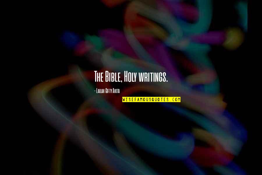 Bible Scriptures And Quotes By Lailah Gifty Akita: The Bible, Holy writings.