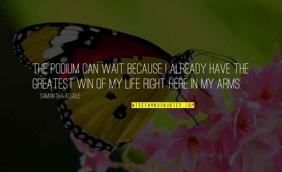 Bible Shelter Quotes By Samantha Towle: The podium can wait because I already have Bible Shelter Quotes By Samantha Towle: The podium can wait because I already have
