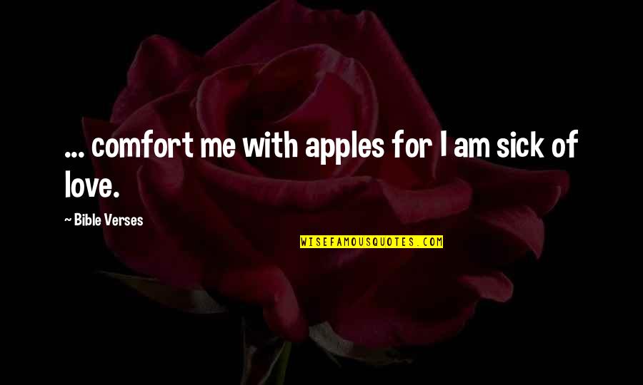 Bible Solomon Love Quotes By Bible Verses: ... comfort me with apples for I am