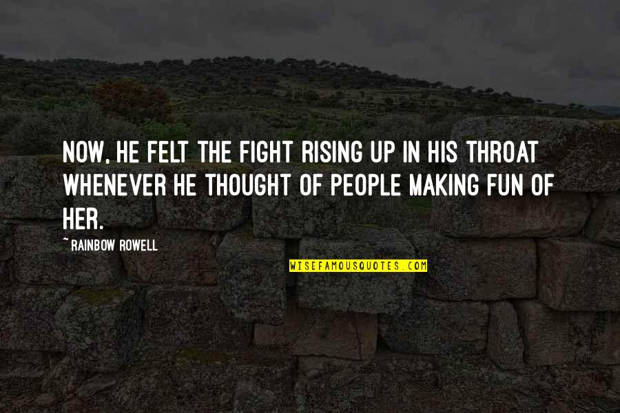 Bible Statues Quotes By Rainbow Rowell: Now, he felt the fight rising up in