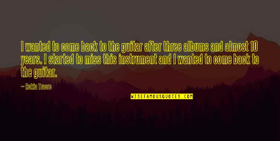 Bible Verse Tagalog Quotes By Rokia Traore: I wanted to come back to the guitar Bible Verse Tagalog Quotes By Rokia Traore: I wanted to come back to the guitar