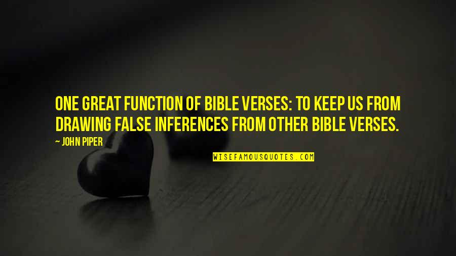 Bible Verses Quotes By John Piper: One great function of Bible verses: To keep