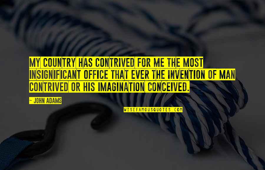 Bible Warnings Quotes By John Adams: My country has contrived for me the most