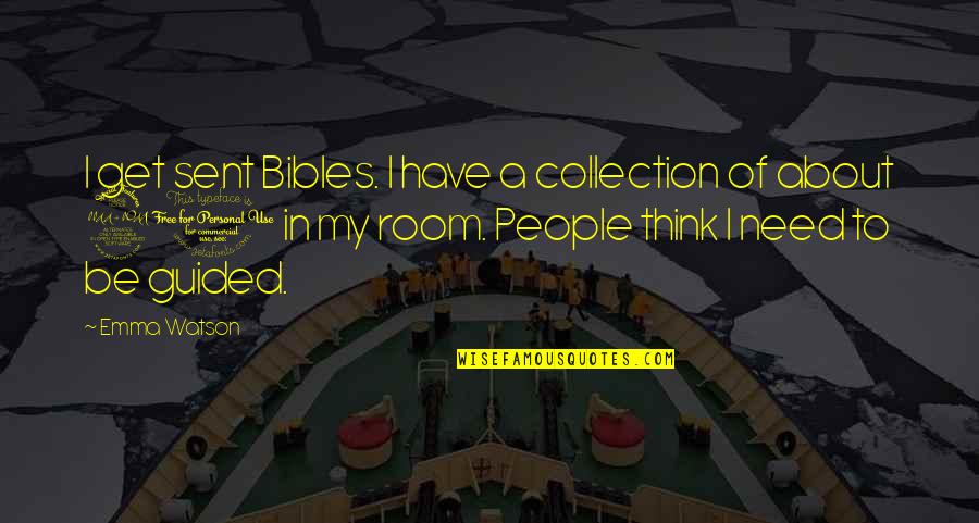 Bibles Quotes By Emma Watson: I get sent Bibles. I have a collection