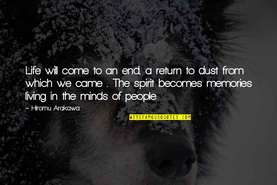 Biblical Baptism Quotes By Hiromu Arakawa: Life will come to an end, a return Biblical Baptism Quotes By Hiromu Arakawa: Life will come to an end, a return