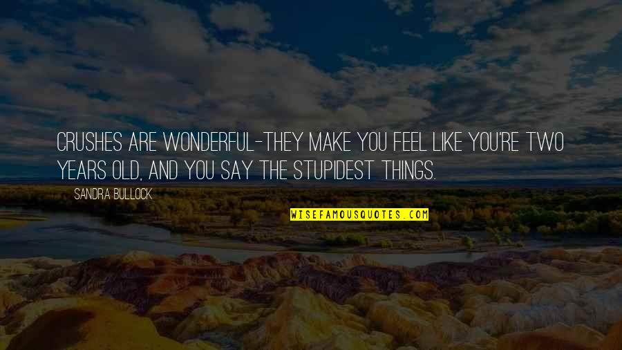 Biblical Facts About Sheep Quotes By Sandra Bullock: Crushes are wonderful-they make you feel like you're Biblical Facts About Sheep Quotes By Sandra Bullock: Crushes are wonderful-they make you feel like you're