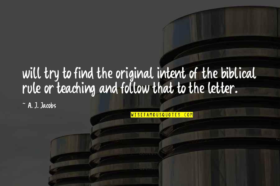 Biblical Quotes By A. J. Jacobs: will try to find the original intent of