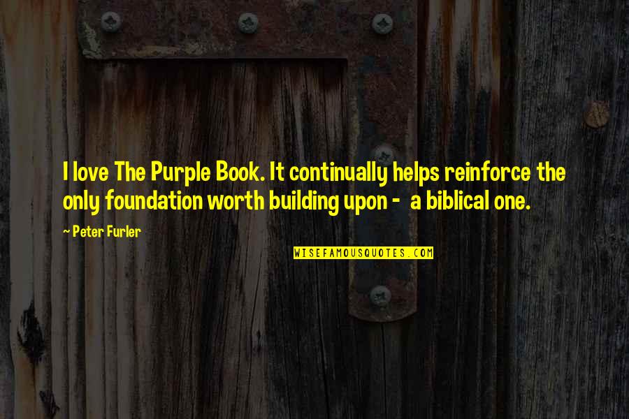 Biblical Quotes By Peter Furler: I love The Purple Book. It continually helps