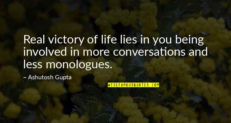 Biblical Suffering Quotes By Ashutosh Gupta: Real victory of life lies in you being Biblical Suffering Quotes By Ashutosh Gupta: Real victory of life lies in you being