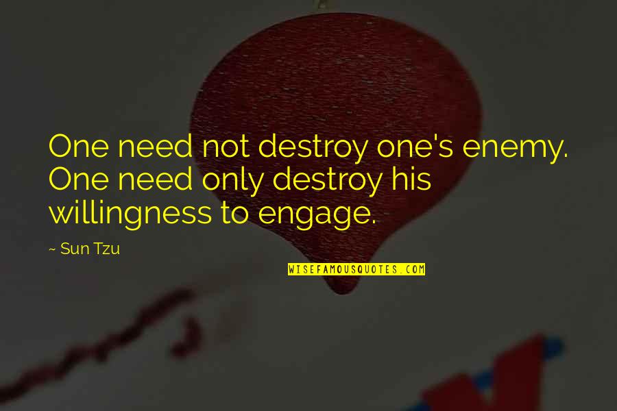 Biblioteca Quotes By Sun Tzu: One need not destroy one's enemy. One need