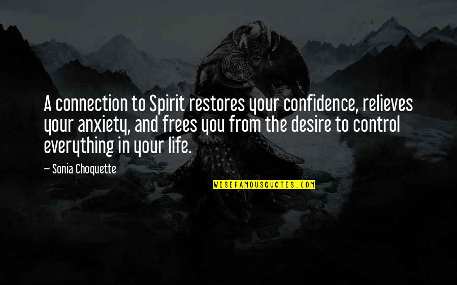 Biblioteket I Bergen Quotes By Sonia Choquette: A connection to Spirit restores your confidence, relieves Biblioteket I Bergen Quotes By Sonia Choquette: A connection to Spirit restores your confidence, relieves