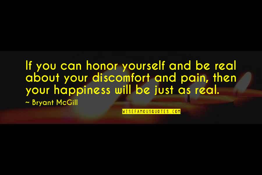 Bicentenario Quotes By Bryant McGill: If you can honor yourself and be real Bicentenario Quotes By Bryant McGill: If you can honor yourself and be real
