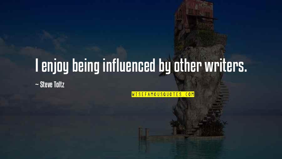 Bich Lien Ev Quotes By Steve Toltz: I enjoy being influenced by other writers. Bich Lien Ev Quotes By Steve Toltz: I enjoy being influenced by other writers.