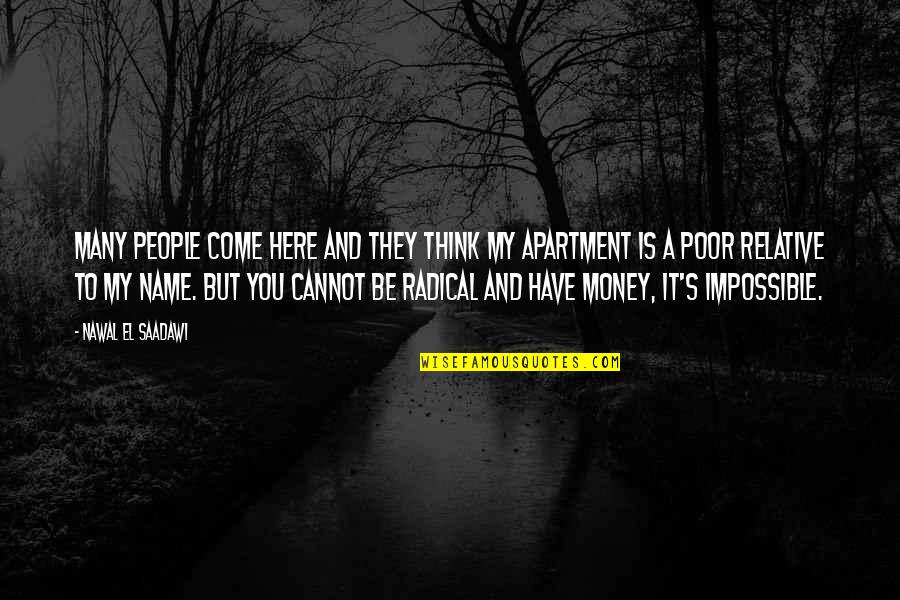 Bichir For Sale Quotes By Nawal El Saadawi: Many people come here and they think my Bichir For Sale Quotes By Nawal El Saadawi: Many people come here and they think my