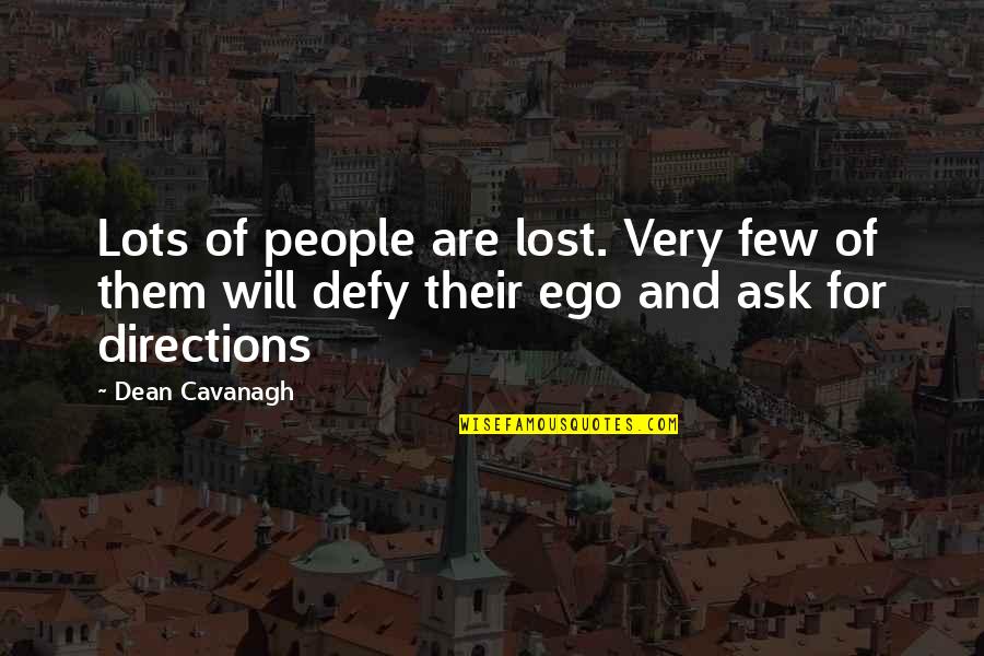 Biciclette Mountain Quotes By Dean Cavanagh: Lots of people are lost. Very few of