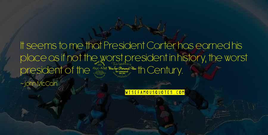 Bicskei Gyermekotthon Quotes By John McCain: It seems to me that President Carter has