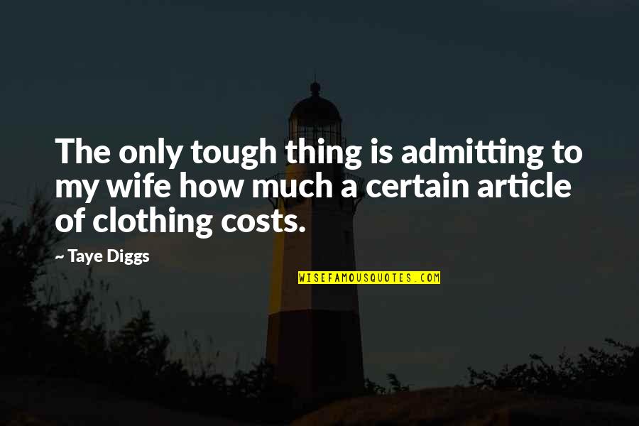 Bicycle Ride Quotes By Taye Diggs: The only tough thing is admitting to my Bicycle Ride Quotes By Taye Diggs: The only tough thing is admitting to my